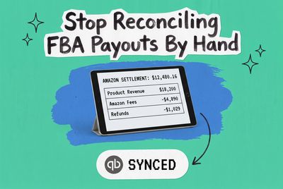 Amazon to QuickBooks Integration: How to Reconcile Seller Settlements Without the Spreadsheet Mess
