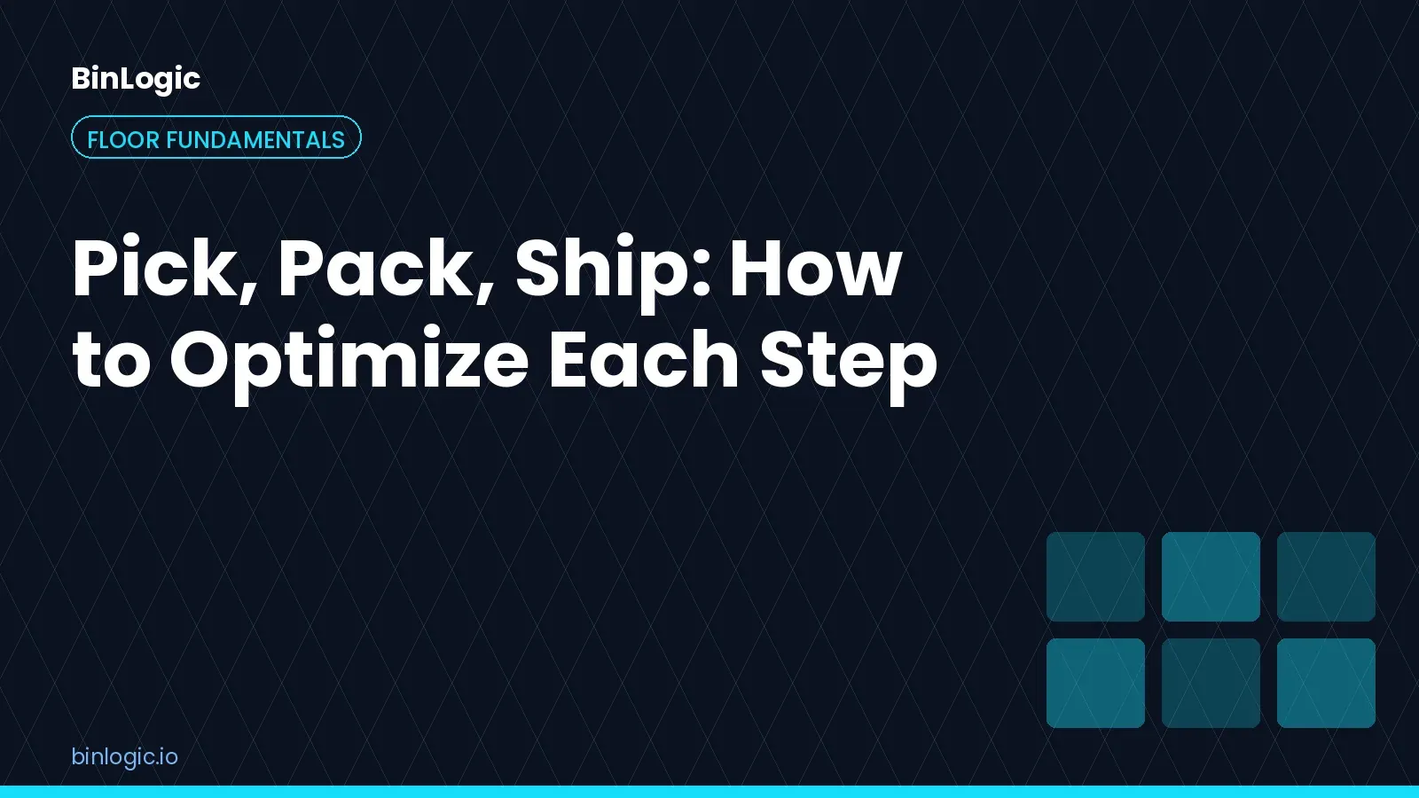 Dark navy title card showing the BinLogic wordmark, a Floor Fundamentals tag, the article title in large white type, and a grid of six teal squares in the lower right