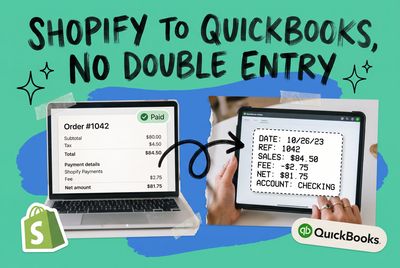 Shopify to QuickBooks Online: How to Sync Orders & Payouts Without Double Entry